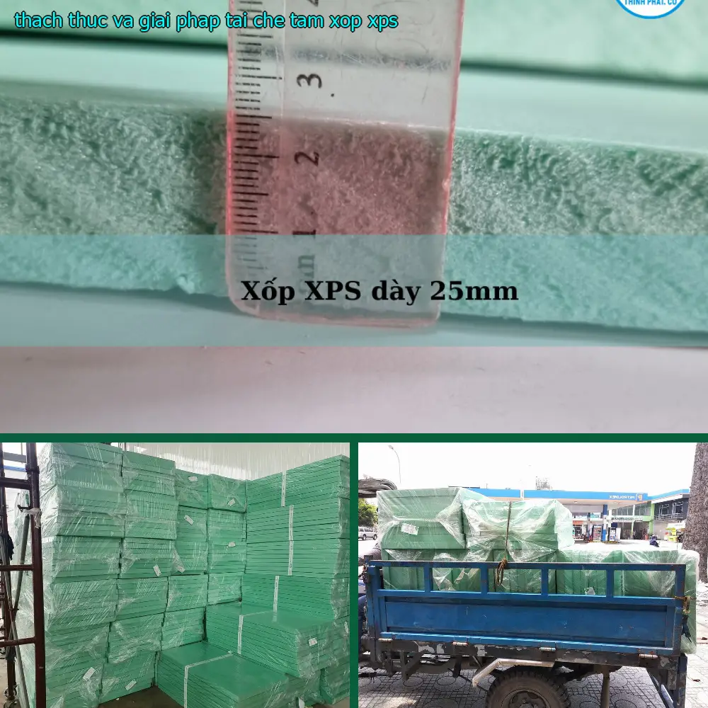 Thách Thức và Giải Pháp Tái Chế Tấm Xốp XPS